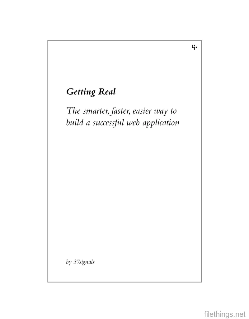 Getting Real: The smarter, faster, easier way to build a successful web application.pdf